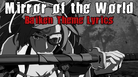 mirror of the world lyrics|baiken meaning.